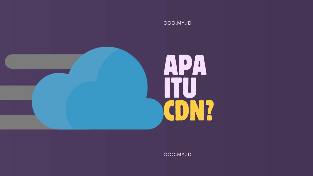 Apa Itu CDN