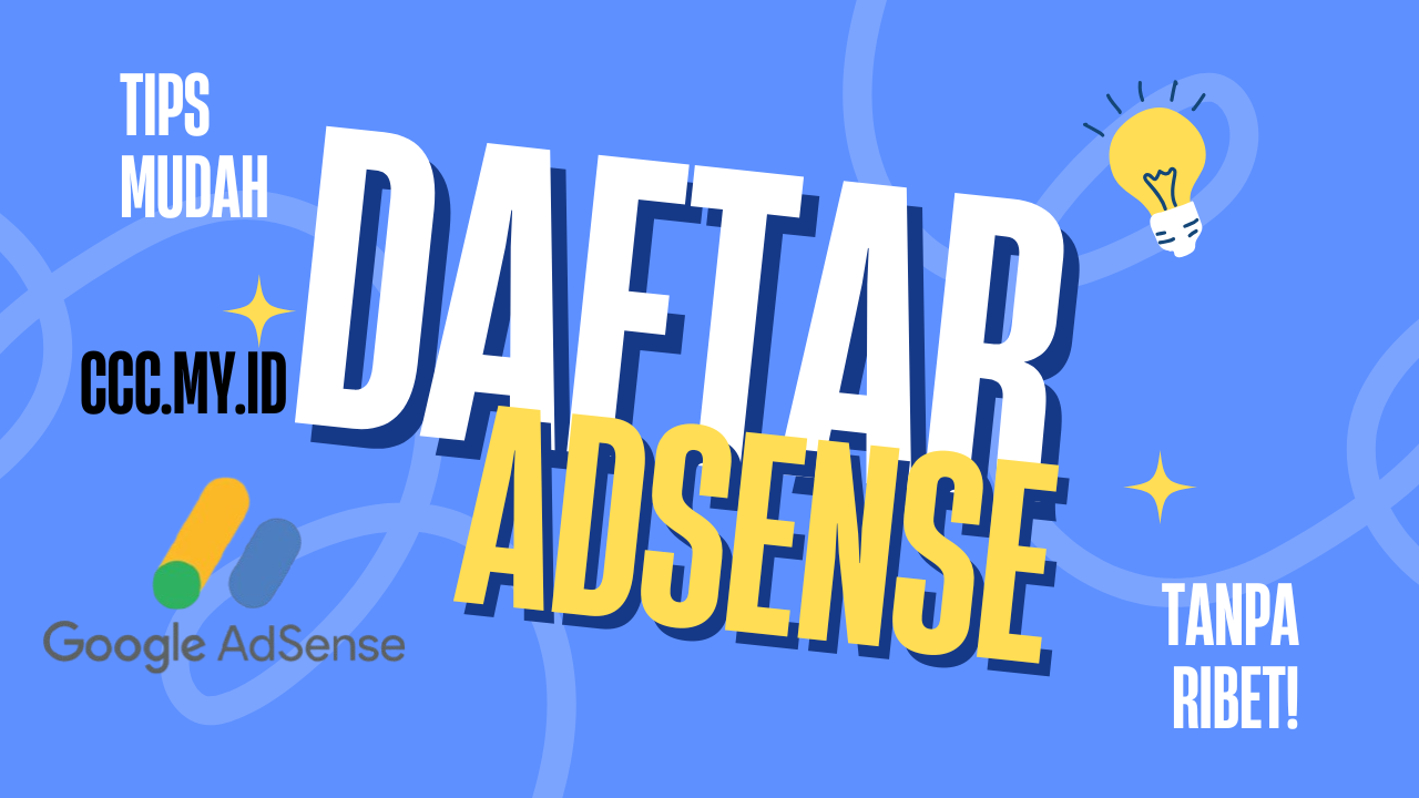 Cara Mendaftarkan Website ke Google AdSense